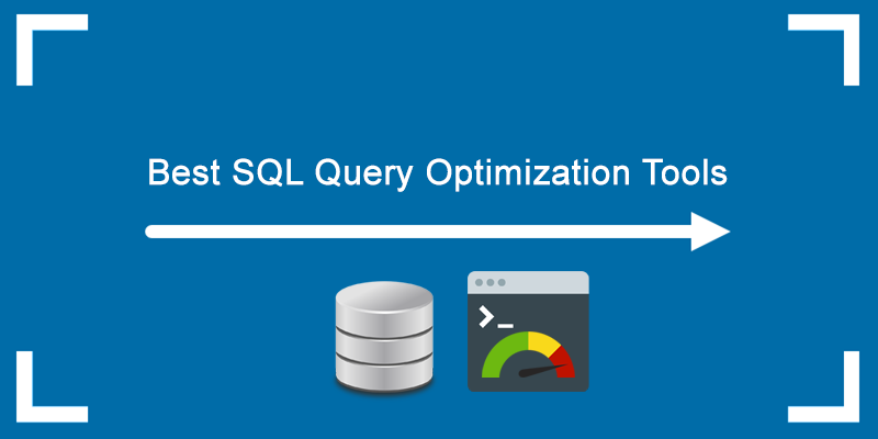 The best tools for optimizing SQL queries.