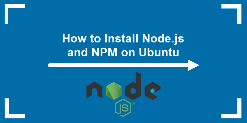 How to install Node.js on Ubuntu.