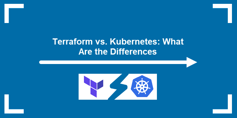 Terraform vs. Kubernetes: What Are the Differences