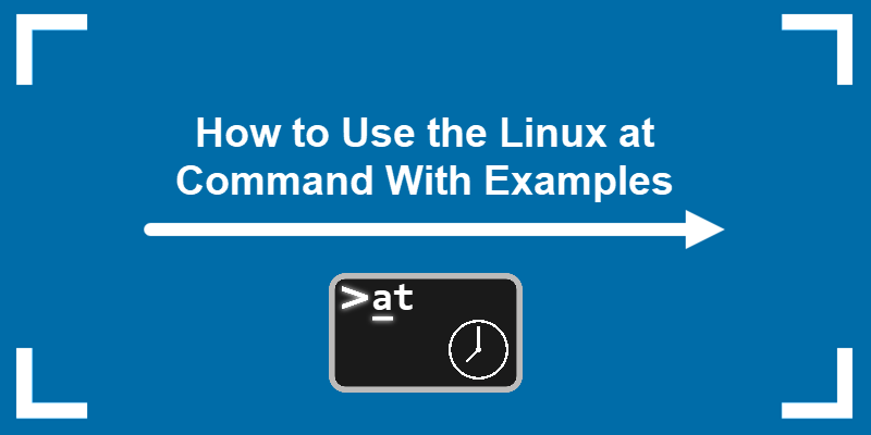 How to use the Linux at command, including examples.