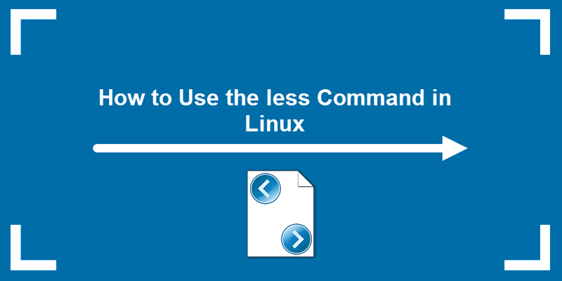 Learn to use the Linux less command.