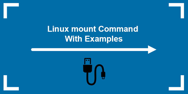 Linux mount command with examples.