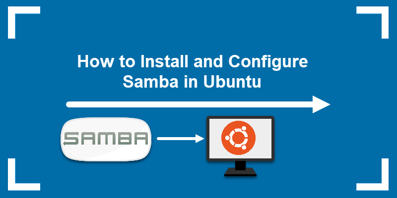 How to Install and Configure Samba in Ubuntu