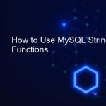 How to Use MySQL String Functions {50 Examples}