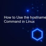 How to Use the hostname Command in Linux {With Examples}