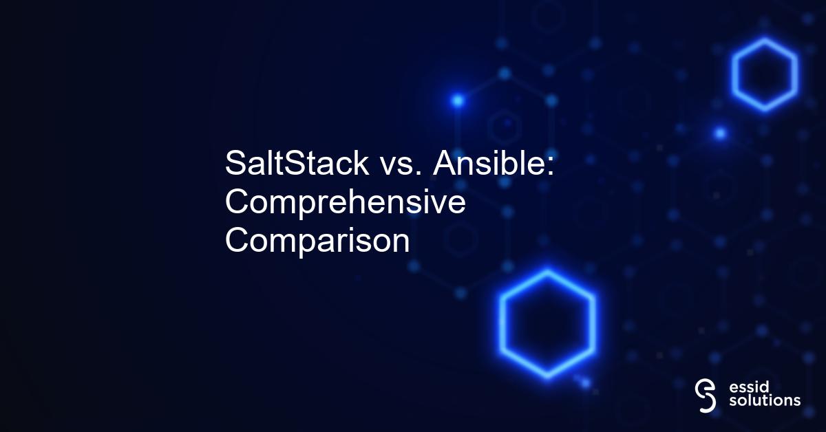 SaltStack vs. Ansible: Comprehensive Comparison |