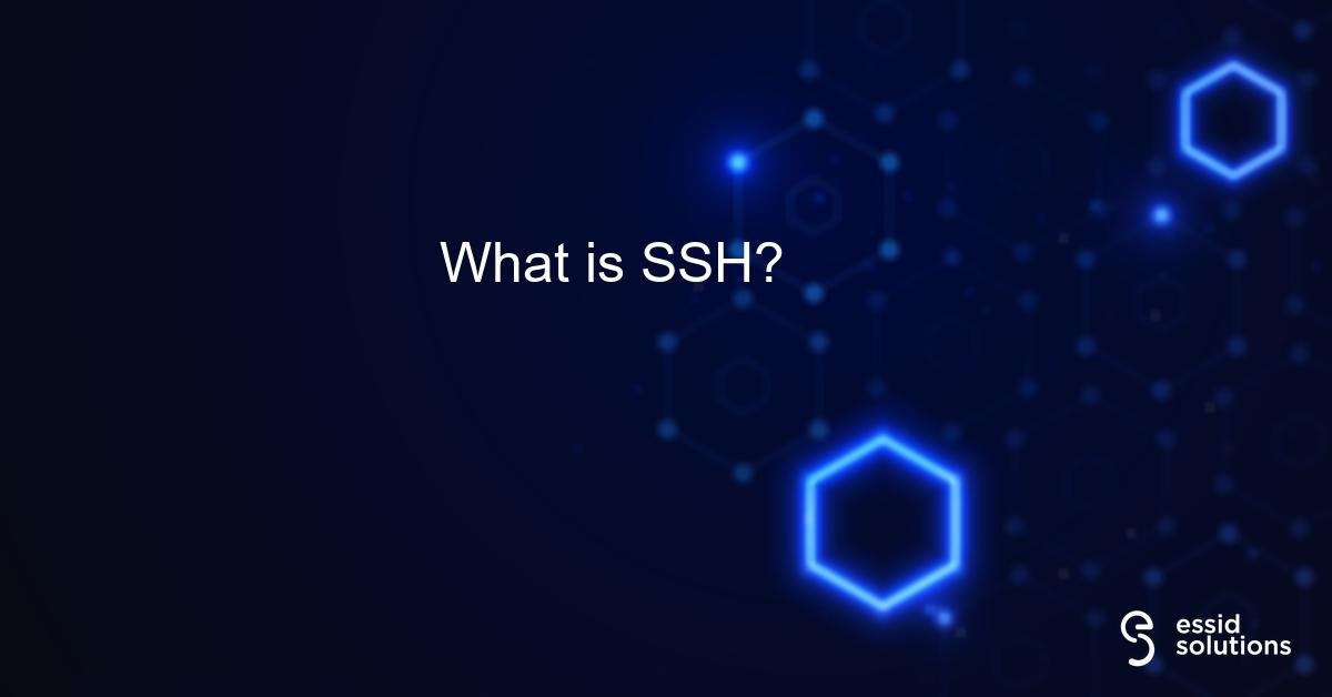 What Is SSH (Secure Shell) And How Does It Work?