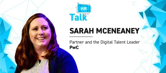 Why Every Talent Leader Needs a Digital Transformation Roadmap: Q&A With PwC's Sarah McEneaney